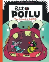 Petit Poilu. Vol. 29. Dans la bouche de Profitroll - Céline Fraipont