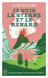 Je suis la sterne et le renard - Alain Mascaro