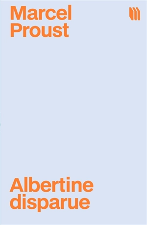 Albertine disparue - Marcel Proust