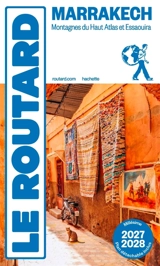 Marrakech, montagnes du Haut Atlas et Essaouira : 2027-2028 - Philippe Gloaguen