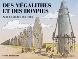 Des mégalithes et des hommes - Anie Politzer