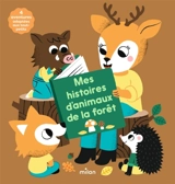 Mes histoires d'animaux de la forêt : 4 aventures adaptées aux tout-petits - Emmanuelle Cabrol