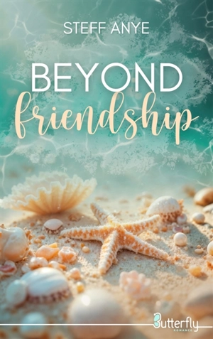 BEYOND FRIENDSHIP - ANYE, STEFF