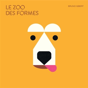 Le zoo des formes - Bruno Gibert