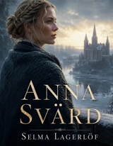 Anna Svärd - Selma Lagerlöf