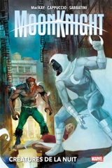 Moon Knight. Vol. 2. Créatures de la nuit - Jed MacKay