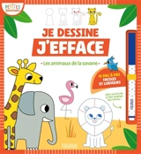 Les animaux de la savane : je dessine, j'efface - Isabelle Jacqué