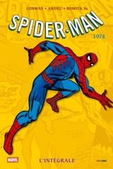 Spider-Man : l'intégrale. 1974 - Gerry Conway