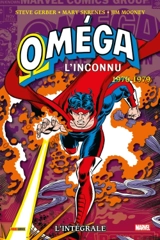 Oméga l'inconnu : l'intégrale. 1976-1979 - Steve Gerber
