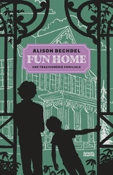 Fun Home : une tragicomédie familiale - Alison Bechdel
