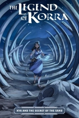 The Legend of Korra : Kya and the Secret of the Sand - Kiku Hughes