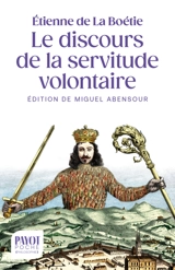 Discours de la servitude volontaire. La Boétie et la question du politique - Etienne de La Boétie