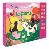 Découvre les bruits de la ferme - Aurélie Desfour