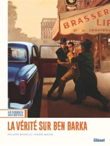 Guerres secrètes. Vol. 3. La vérité sur Ben Barka - Philippe Richelle