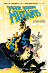 The New Mutants : l'intégrale. 1989-1990 - Louise Simonson