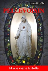 Pellevoisin : Marie visite Estelle - Hervé Roullet