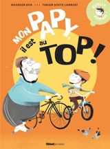 Quelle famille !. Mon papy, il est au top ! - Maureen Dor