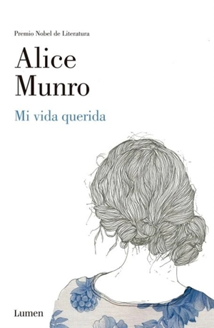 Mi vida querida - Alice Munro