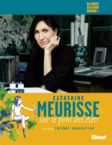 Catherine Meurisse, sur le pont des Arts - Catherine Meurisse