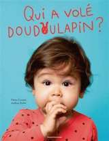Qui a volé Doudoulapin ? - Manu Causse