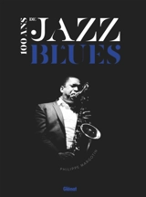 100 ans de jazz & blues - Philippe Margotin