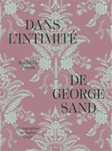 Dans l'intimité de George Sand - Michelle Perrot