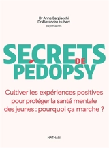 Secrets de pédopsy : cultiver les expériences positives pour protéger la santé mentale des jeunes : pourquoi ça marche ? - Anne Bargiacchi