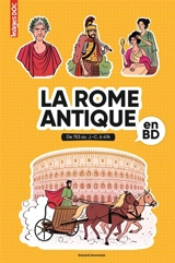 La Rome antique en BD : de 753 av. J.-C. à 476 - Bénédicte Solle-Bazaille