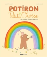 Potiron & Petite Ourse. La course à l'arc-en-ciel - Juliette Vallery