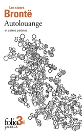 Autolouange : et autres poèmes - Anne Brontë
