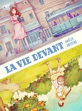 La vie devant - Amélie Antoine