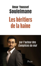 Les héritiers de la haine - Omar Youssef Souleimane