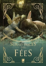 Sur les traces des fées - Richard Ely