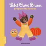 Petit Ours Brun prépare Halloween - Marie Aubinais