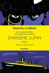Les aventures extraordinaires d'Arsène Lupin. Vol. 1 - Maurice Leblanc