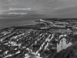 Nuitamment : de Dunkerque à Brest - Jean-Pierre Gilson