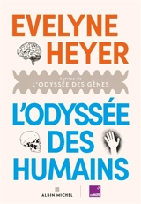L'odyssée des humains - Evelyne Heyer