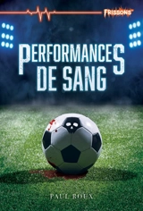 Performances de sang - Paul Roux