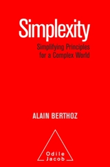 Simplexité : Simplifying Principles for a Complex World - Alain Berthoz