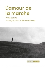 L'amour de la marche - Philippe Lutz