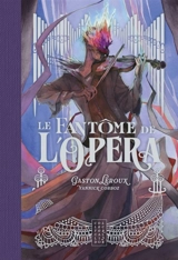 Le fantôme de l'Opéra - Gaston Leroux