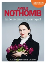 L'adolescence du perroquet - Amélie Nothomb