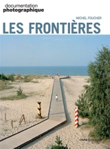 Documentation photographique (La), n° 8133. Les frontières - Michel Foucher