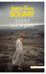 La clef sous la porte - Jean-Guy Soumy