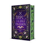Une cohabitation d'Enfer 1 : Oups, j'ai avalé un démon ! - Highnett, Lauretta