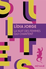 La nuit des femmes qui chantent - Lidia Jorge