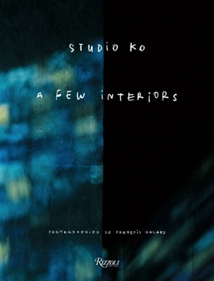 Studio KO : a few interiors - François Halard