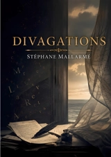 Divagations : par Stéphane Mallarmé - Stéphane Mallarmé
