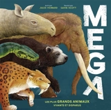 Mega : les plus grands animaux vivants et disparus - Jules Howard