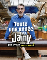 Toute une année avec Jamy : on en apprend tous les jours ! - Jamy Gourmaud